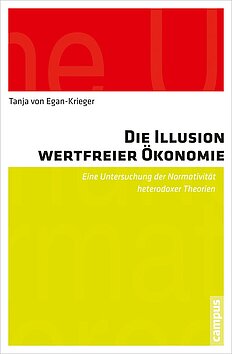 Die Illusion wertfreier Ökonomie