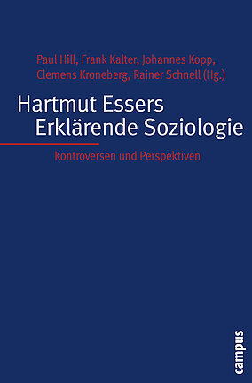 Hartmut Essers Erklärende Soziologie