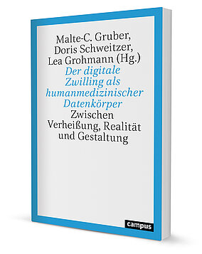 Der digitale Zwilling als humanmedizinischer Datenkörper