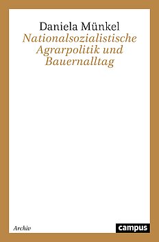 Nationalsozialistische Agrarpolitik und Bauernalltag