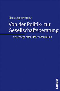 Von der Politik- zur Gesellschaftsberatung