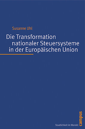 Die Transformation nationaler Steuersysteme in der Europäischen Union