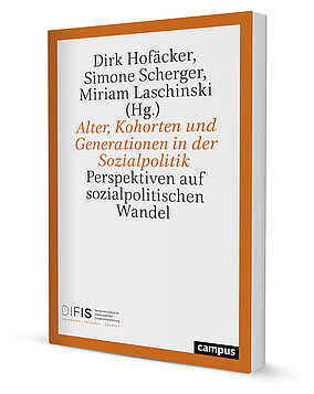 Alter, Kohorten und Generationen in der Sozialpolitik