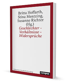 Geschlechter – Verhältnisse – Widersprüche