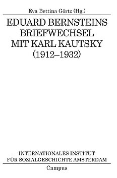 Eduard Bernsteins Briefwechsel mit Karl Kautsky (1912-1932)