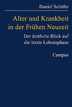 Alter und Krankheit in der Frühen Neuzeit