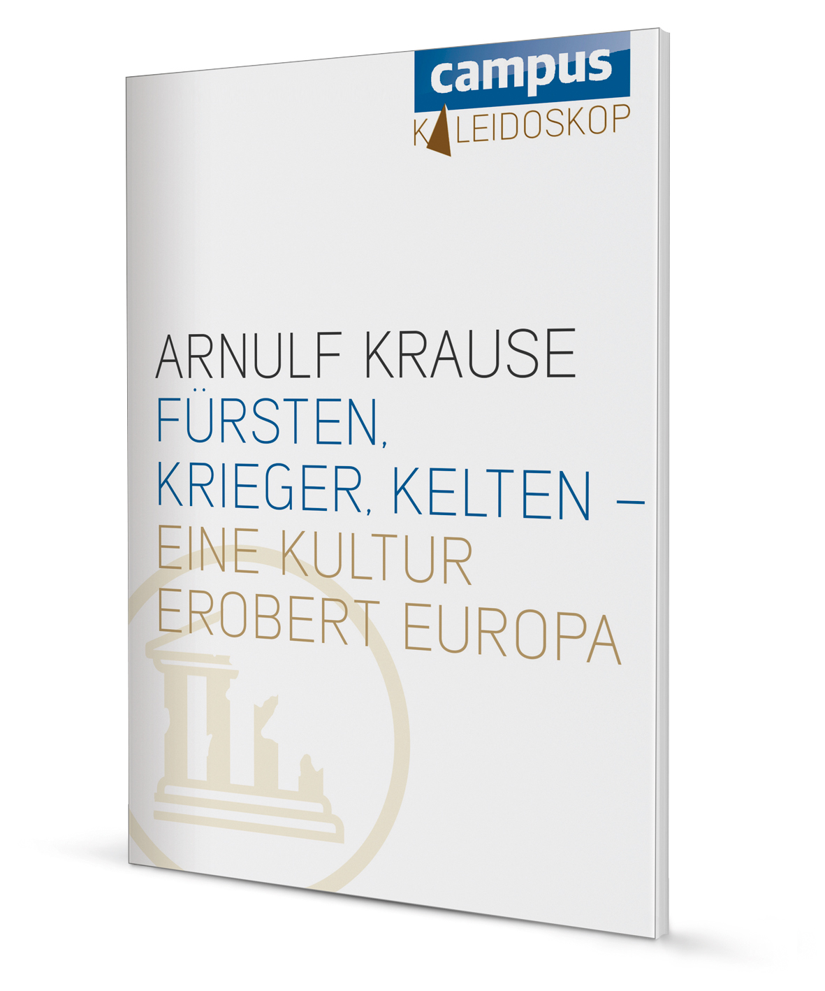 Fürsten, Krieger, Kelten - eine Kultur erobert Europa