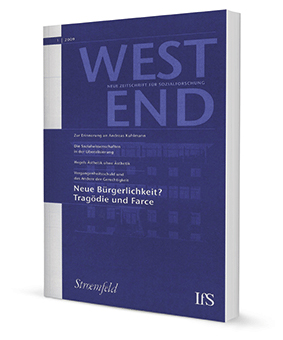 WestEnd 2009/1: Neue Bürgerlichkeit? Tragödie und Farce