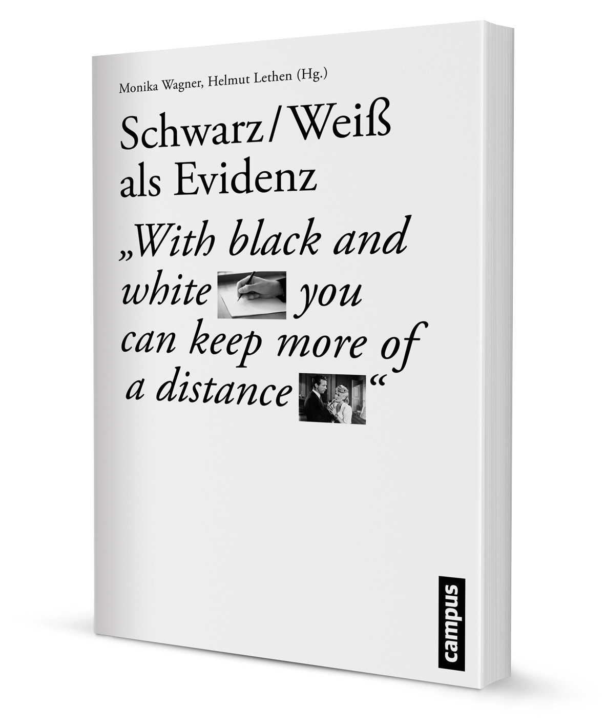 Schwarz-Weiß als Evidenz