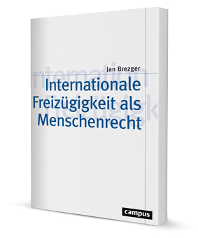 Internationale Freizügigkeit als Menschenrecht