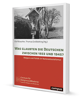 Was glaubten die Deutschen zwischen 1933 und 1945?