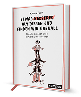 Etwas Besseres als diesen Job finden wir überall