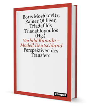 Vorbild Kanada – Modell Deutschland