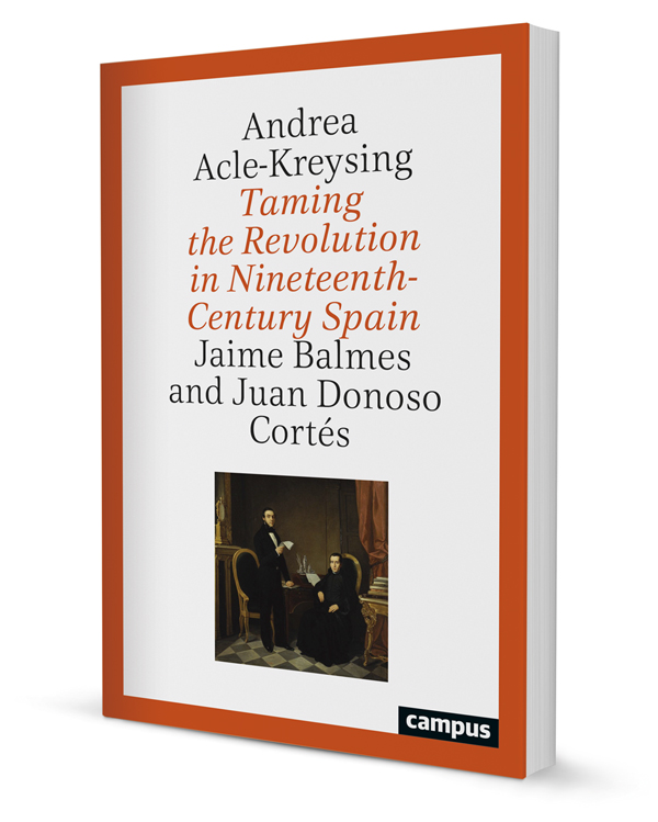 Taming the Revolution in Nineteenth-Century Spain