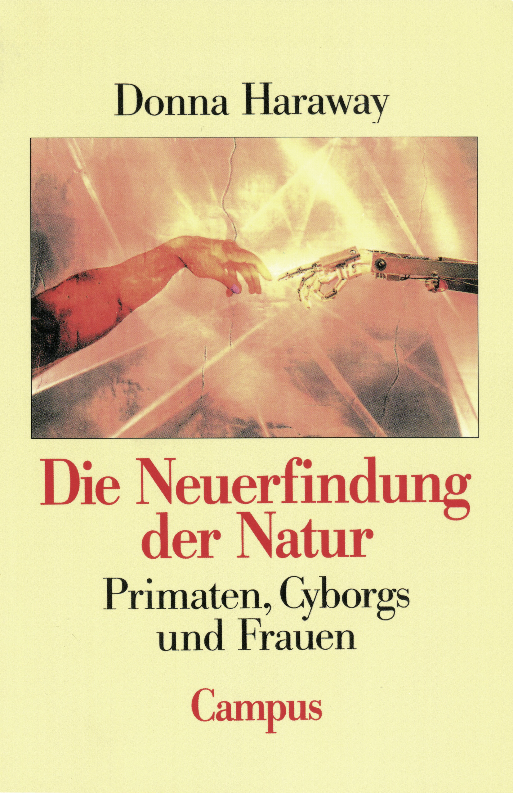 Die Neuerfindung der Natur, ein Buch von Donna J. Haraway, Carmen Hammer,  Immanuel Stieß - Campus Verlag