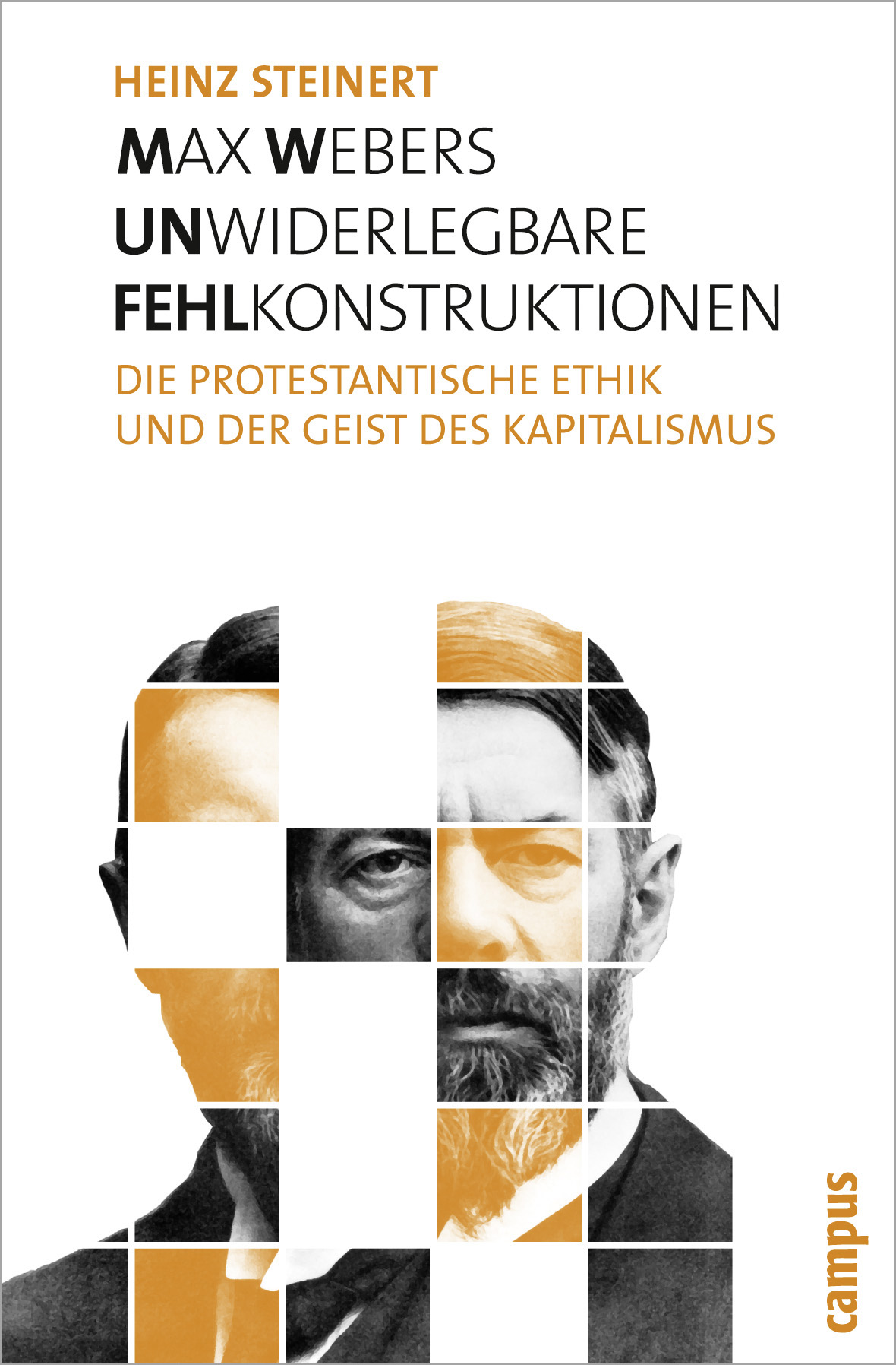 Max Webers unwiderlegbare Fehlkonstruktionen