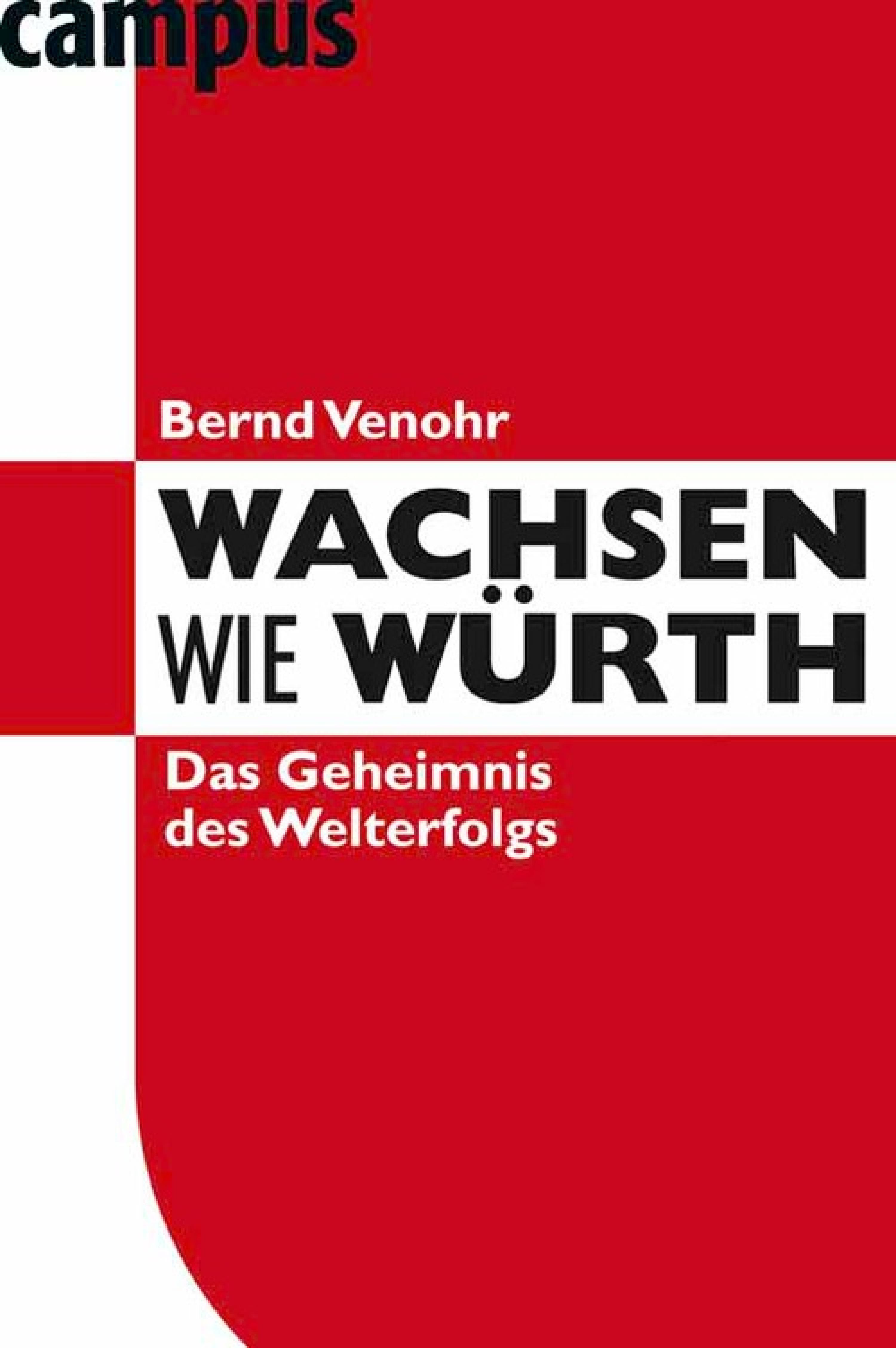 Wachsen wie Würth, ein E-Book von Bernd Venohr - Campus Verlag