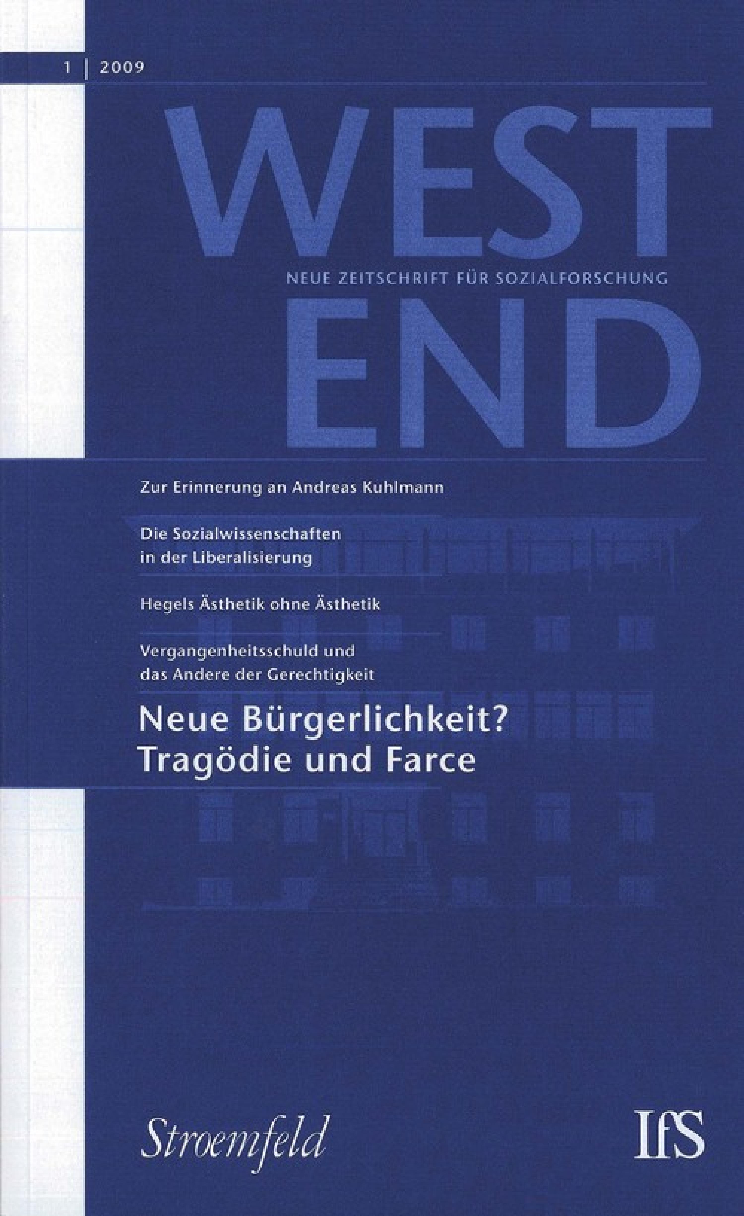WestEnd 2009/1: Neue Bürgerlichkeit? Tragödie und Farce